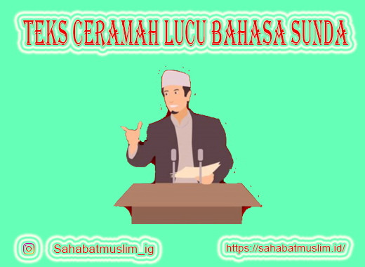 Teks Ceramah Lucu Bahasa Sunda